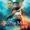 The Water Man fragman izle